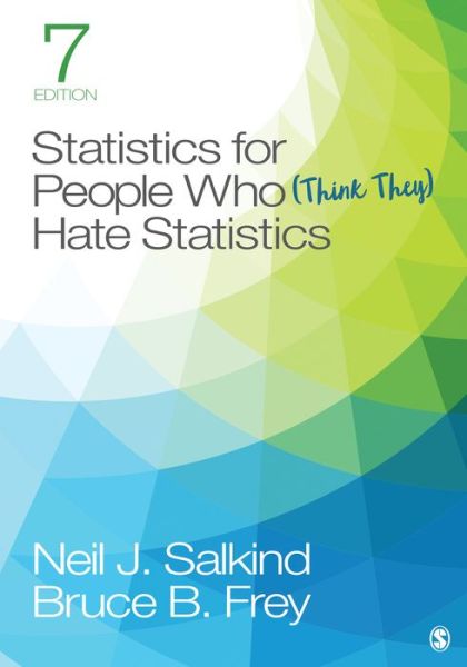 Cover for Salkind Neil J. Salkind · Statistics for People Who (Think They) Hate Statistics (Paperback Book) (2019)