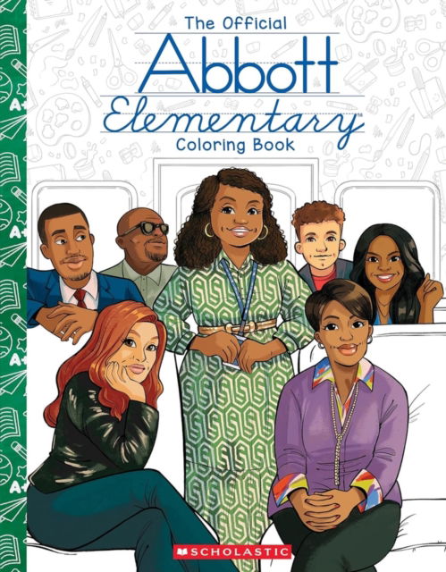 Abbott Elementary: The Official Coloring Book - Chelen Ecija - Books - Scholastic US - 9781546121855 - September 12, 2024