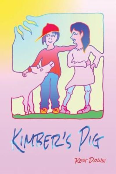 Cover for Reg Down · Kimber's Pig (Pocketbok) (2018)