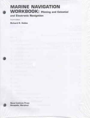 Cover for Richard R. Hobbs · Marine Navigation Workbook: Piloting and Celestial and Electronic Navigation (Loose-leaf) [4th edition] (1997)