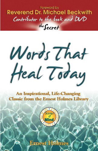 Cover for Ernest Holmes · Words That Heal Today: an Inspirational, Life-changing Classic from the Ernest Holmes Library (Pocketbok) (1999)