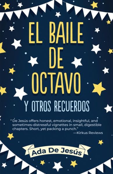 El baile de octavo y otros recuerdos / The Eighth Grade Dance and Other Memories - Ada De Jess - Libros - Pinata Books - 9781558858855 - 31 de mayo de 2019