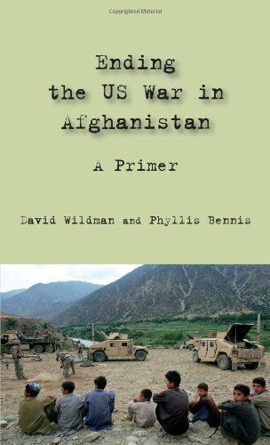 Cover for Phyllis Bennis · Ending the Us War in Afghanistan: a Primer (Paperback Book) (2010)