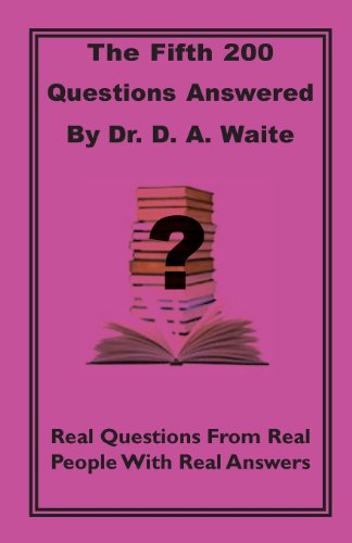 The Fifth 200 Qustions Answered - D. A. Waite - Livros - The Old Paths Publications, Inc. - 9781568480855 - 5 de abril de 2013