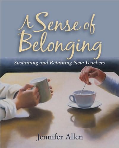 Cover for Jennifer Allen · A Sense of Belonging: Sustaining and Retaining New Teachers (Paperback Book) (2009)