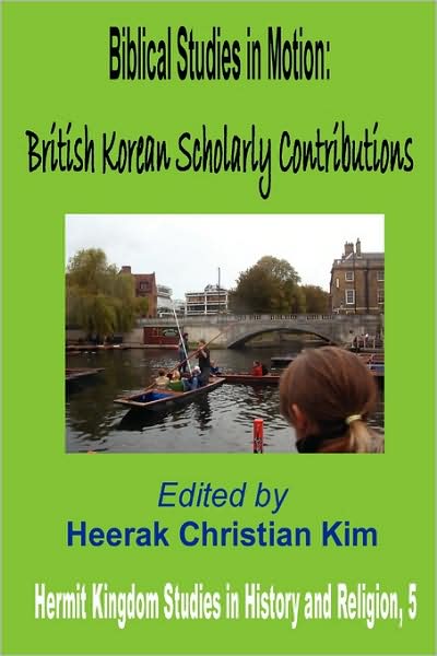 Cover for Heerak Christian Kim · Biblical Studies in Motion: British Korean Scholarly Contributions (Pocketbok) (2009)