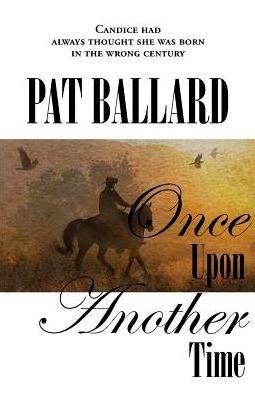 Cover for Pat Ballard · Once Upon Another Time (Paperback Book) (2016)