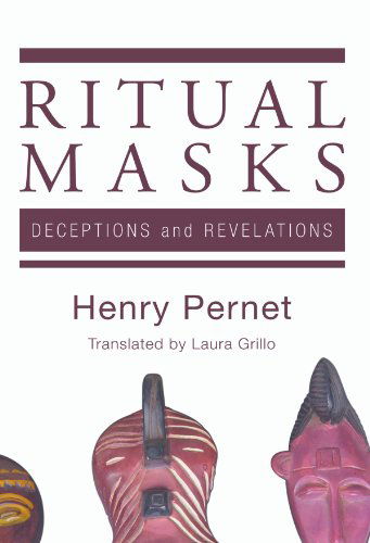 Cover for Henry Pernet · Ritual Masks: Deceptions and Revelations (Paperback Book) (2006)