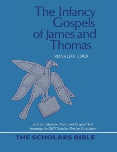 Cover for Ronald F. Hock · The Infancy Gospels of James and Thomas (Hardcover Book) (1996)