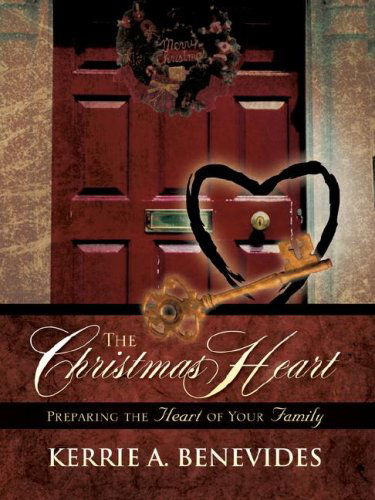 Cover for Kerrie A. Benevides · The Christmas Heart (Paperback Book) (2007)