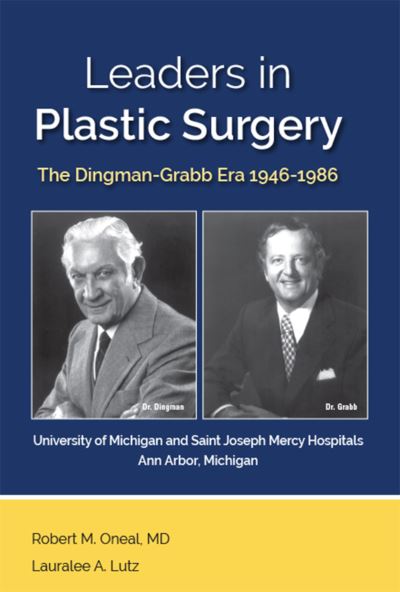 Cover for Dr. Robert M Oneal · Leaders in Plastic Surgery: The Dingman-Grabb Era 1946-1986 (Paperback Book) (2017)