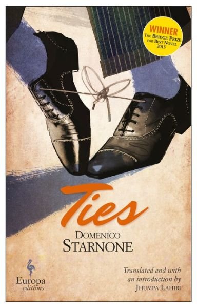 Ties - Domenico Starnone - Books - Europa Editions - 9781609453855 - March 7, 2017