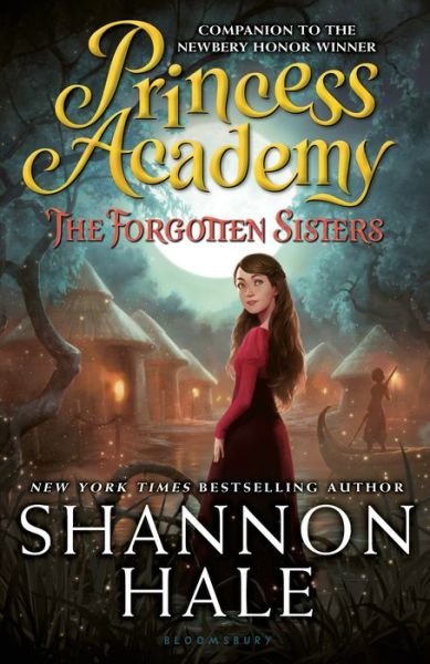 Cover for Shannon Hale · Princess Academy: the Forgotten Sisters (Hardcover Book) (2015)