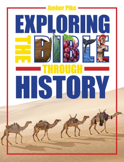 Cover for Amber Pike · Exploring the Bible Through History (Paperback Book) (2020)