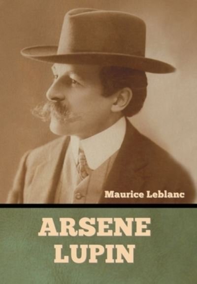 Cover for Maurice Leblanc · Arsene Lupin (Hardcover Book) (2022)
