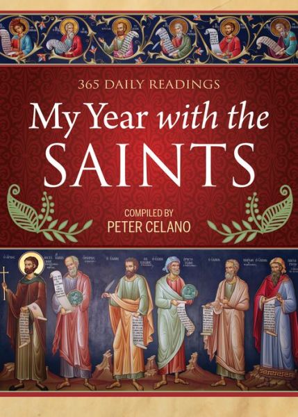 My Year With the Saints - Peter Celano - Books - Paraclete Press - 9781640605855 - December 1, 2020