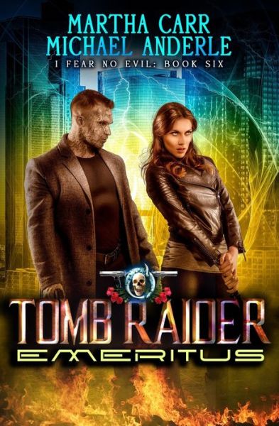 Cover for Martha Carr · Tomb Raider Emeritus : An Urban Fantasy Action Adventure (Paperback Book) (2019)