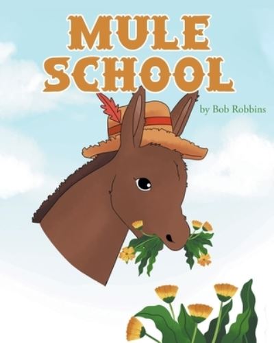 Cover for Bob Robbins · Mule School (Paperback Book) (2019)