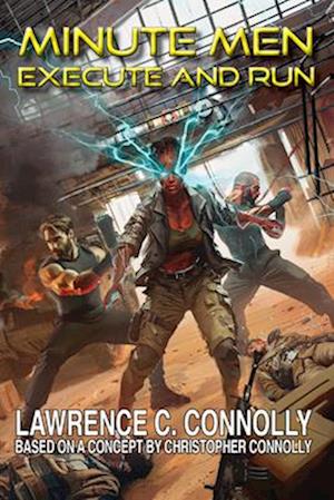 Cover for Lawrence C. Connolly · Minute Men: Execute &amp; Run (Paperback Book) (2025)