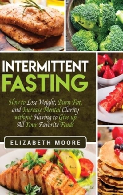 Cover for Elizabeth Moore · Intermittent Fasting (Hardcover Book) (2020)