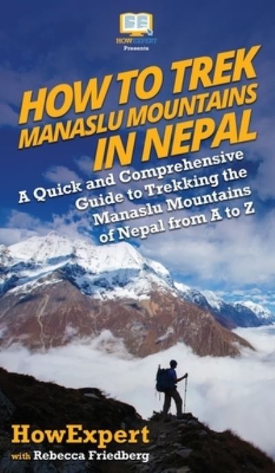 Cover for Howexpert · How to Trek Manaslu Mountains in Nepal (Hardcover Book) (2020)