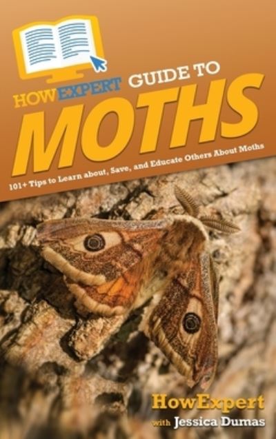 Cover for HowExpert · HowExpert Guide to Moths (Book) (2023)