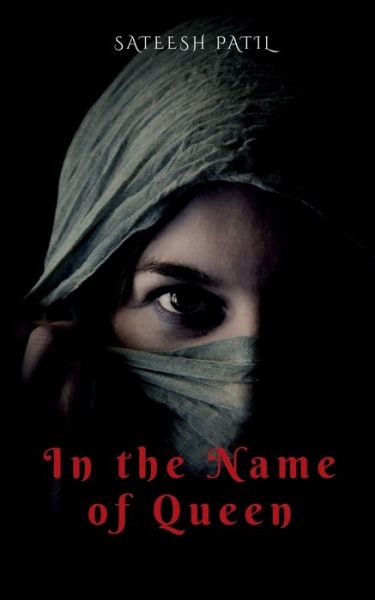 Cover for Sateesh Patil · In the name of Queen (Paperback Book) (2020)