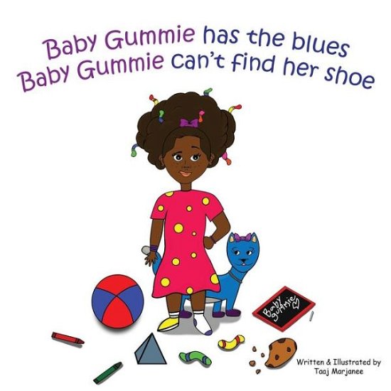 Cover for Taaj Marjanee · Baby Gummie has the blues Baby Gummie can't find her shoe (Paperback Bog) (2020)