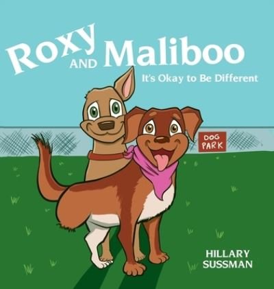 Hillary Sussman · Roxy and Maliboo (Gebundenes Buch) (2021)