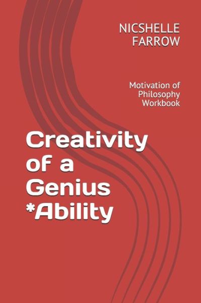 Cover for Nicshelle a Farrow M a Ed · Creativity of a Genius *Ability (Pocketbok) (2019)