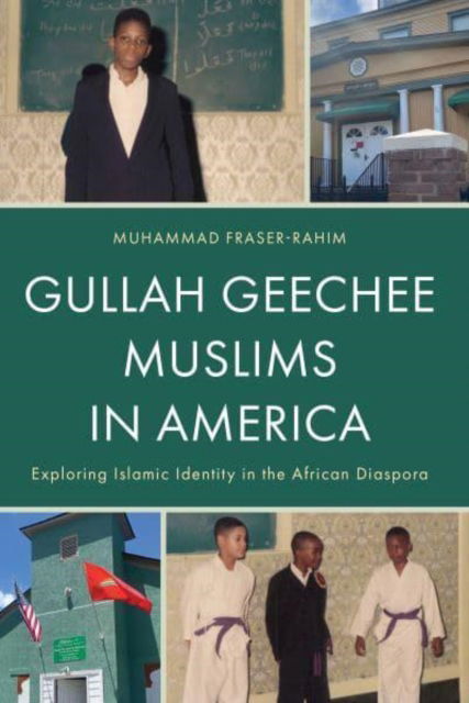 Cover for Muhammad Fraser-Rahim · Gullah Geechee Muslims in America: Exploring Islamic Identity in the African Diaspora (Hardcover Book) (2024)