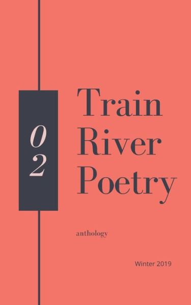 Train River Poetry - Train River - Libros - Independently Published - 9781670066855 - 30 de noviembre de 2019