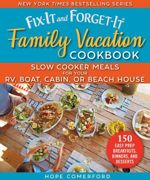 Cover for Hope Comerford · Fix-It and Forget-It Family Vacation Cookbook (Paperback Book) (2020)