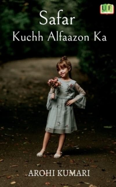 Cover for Arohi Kumari · Safar Kuchh Alfaazon Ka (Bok) (2021)