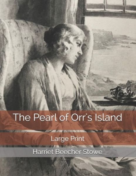 Cover for Harriet Beecher Stowe · The Pearl of Orr's Island (Paperback Bog) (2019)