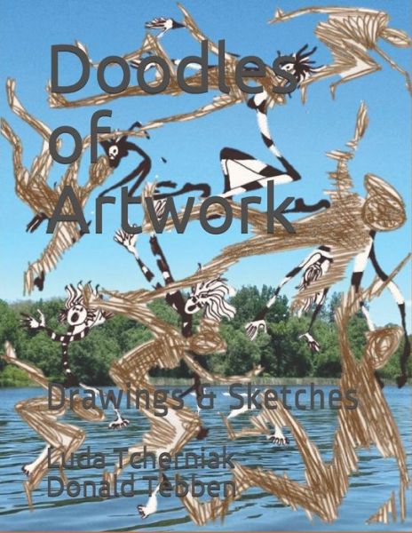 Cover for Luda Tcherniak Donald Tebben · Doodles of Artwork (Paperback Book) (2019)