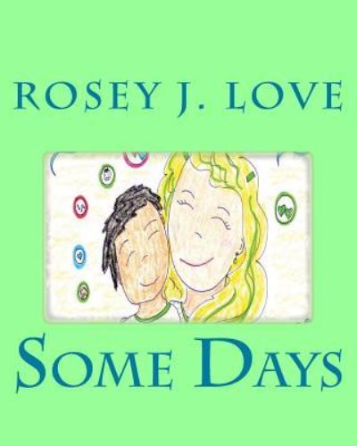 Cover for Rosey J Love · Some Days (Paperback Bog) (2018)