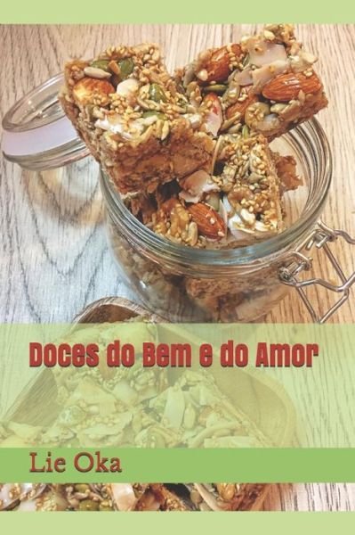 Cover for Lie Oka · Doces Do Bem E Do Amor (Taschenbuch) (2018)