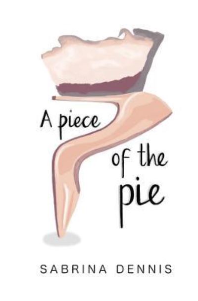 Cover for Kerrine Kafwembe · A Piece of the Pie (Paperback Book) (2018)