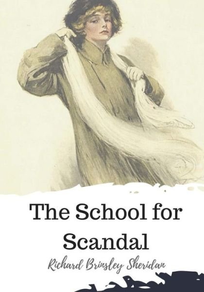 Cover for Richard Brinsley Sheridan · The School for Scandal (Pocketbok) (2018)