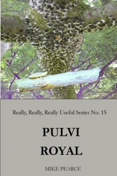 Pulvi Royal - Dr Mike Pearce - Books - Createspace Independent Publishing Platf - 9781725069855 - August 9, 2018