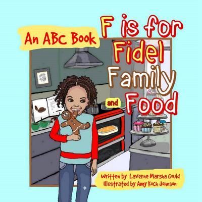 Cover for Laverne Marsha Gould · F Is for Fidel, Family and Food (Paperback Book) (2019)