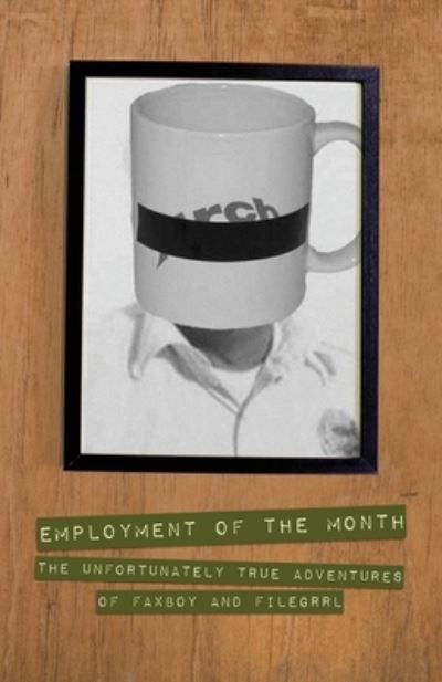 Employment of the Month - Filegrrl - Bücher - Independently Published - 9781730878855 - 30. November 2018