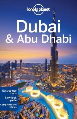 Lonely Planet City Guides: Dubai & Abu Dhabi - Lonely Planet - Bøger - Lonely Planet - 9781742208855 - 11. september 2015