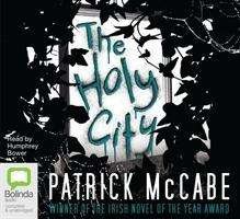 Cover for Patrick McCabe · The Holy City (Lydbog (CD)) [Unabridged edition] (2010)