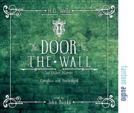 Cover for H G Wells · The Door in the Wall and Other Stories (Audiobook (CD)) (2017)