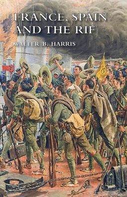 Cover for Walter B Harris · France, Spain and the Rif (Pocketbok) (2021)