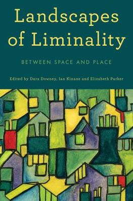 Cover for Dara Downey · Landscapes of Liminality: Between Space and Place (Paperback Book) (2018)