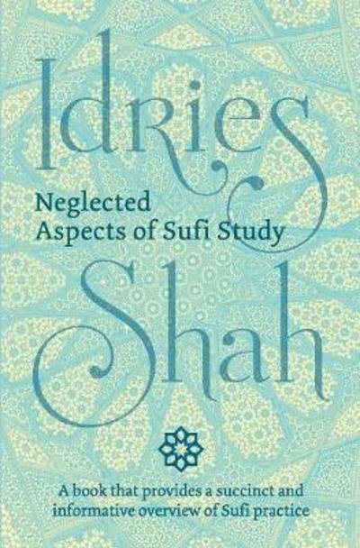Cover for Idries Shah · Neglected Aspects of Sufi Study 'Beginning to Begin' (Book) (2018)