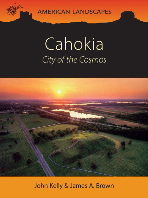 Cover for John E Kelly · Cahokia: City of the Cosmos (Paperback Book) (2024)